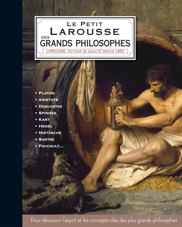 LE PETIT LAROUSSE DES GRANDS PHILOSOPHES - Hélène SOUMET - LAROUSSE