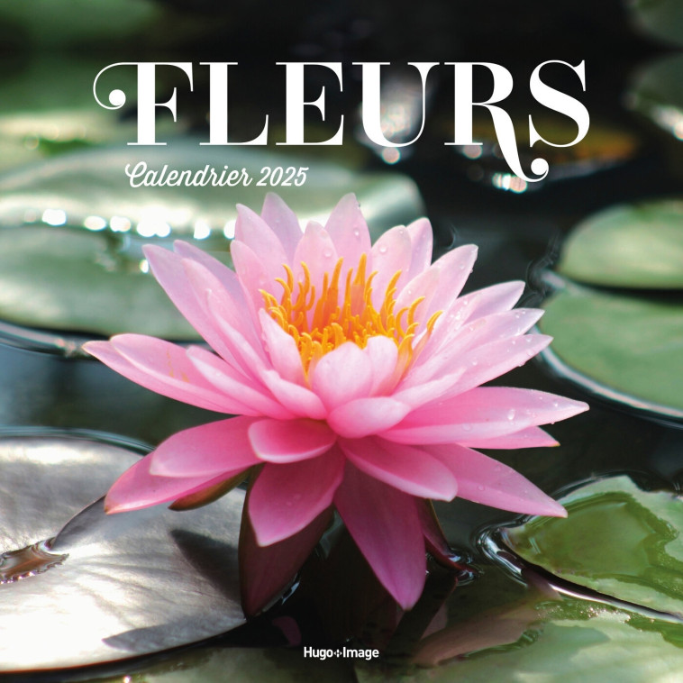 Calendrier mural fleurs 2025 -   - HUGO IMAGE