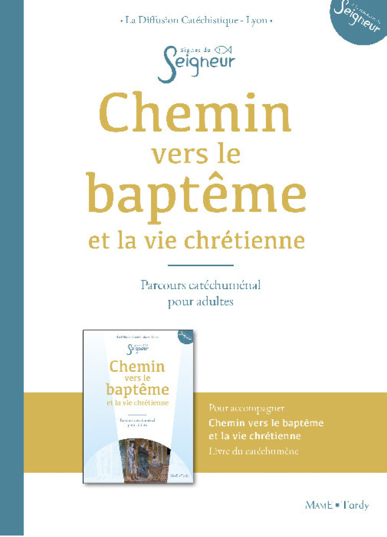 Chemin vers le baptême - adulte - doc accompagnateur - La Diffusion Catéchistique-Lyon La Diffusion Catéchistique-Lyon - MAME