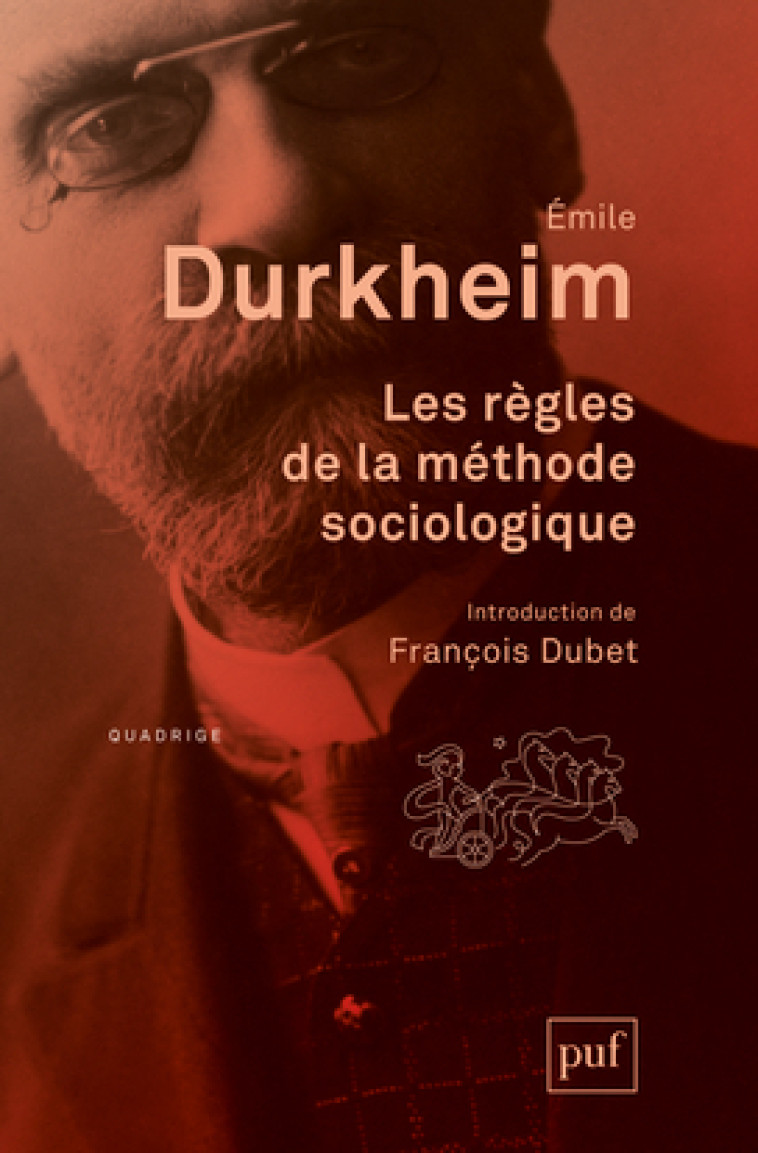 Les règles de la méthode sociologique - Émile Durkheim - PUF