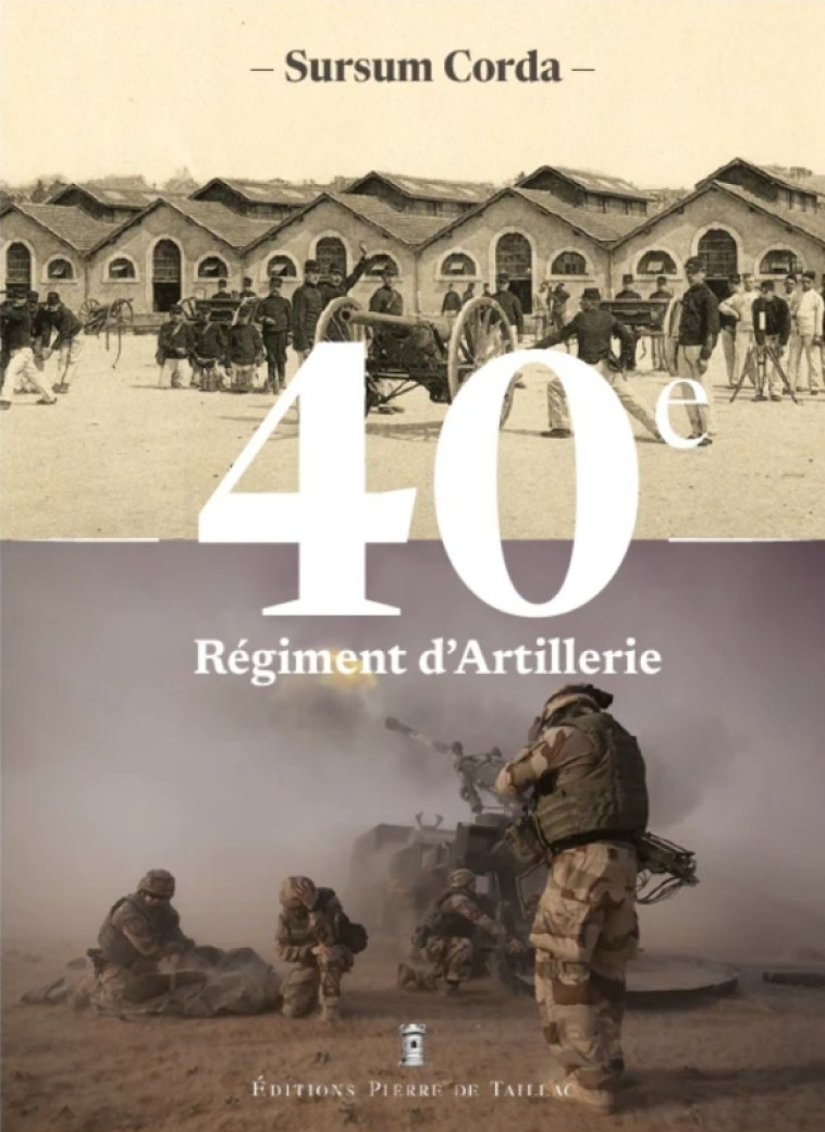 Le 40e régiment d artillerie - XXX - DE TAILLAC