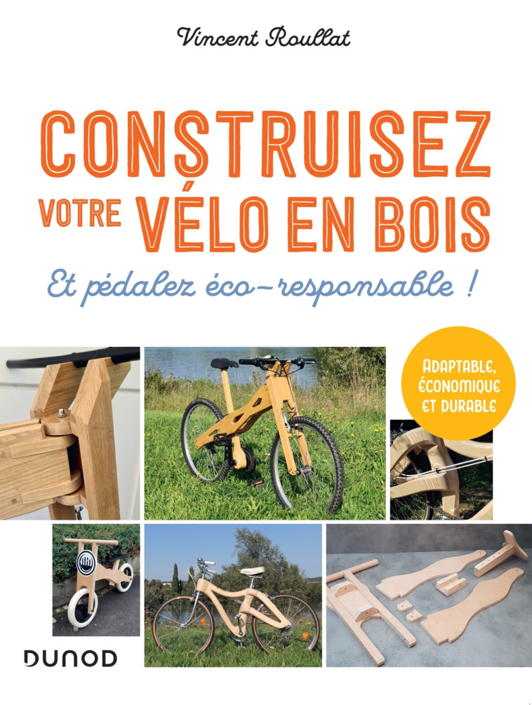 Construisez votre vélo en bois - Vincent Roullat - DUNOD