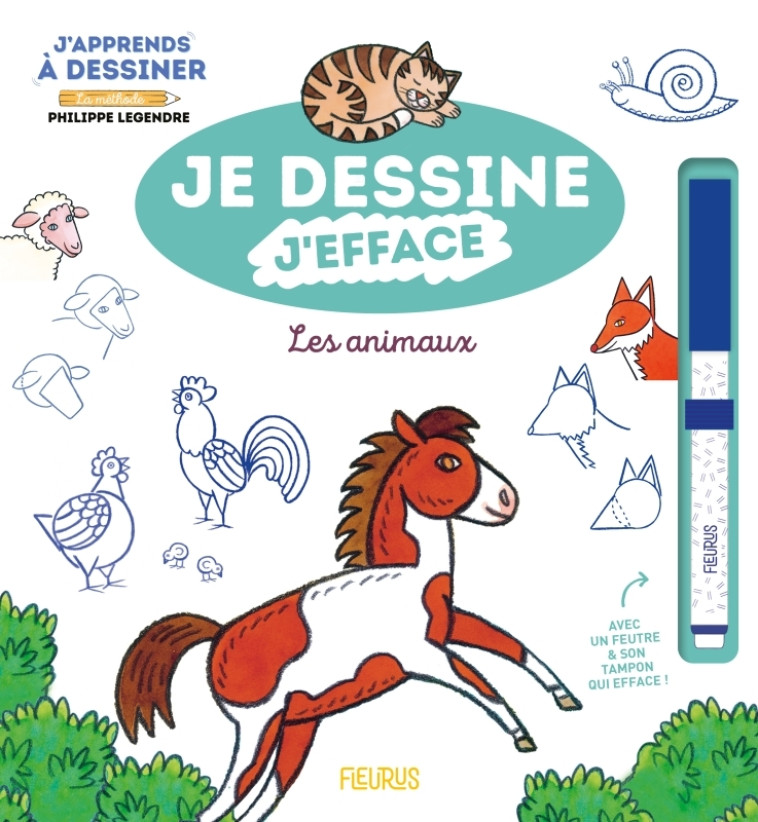 Je dessine, j'efface   J'apprends à dessiner les animaux - Philippe Legendre - FLEURUS