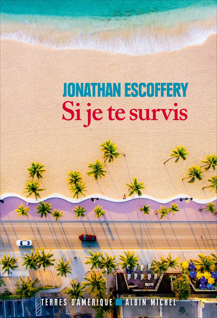 Si je te survis - Jonathan Escoffery, Alexeï du Périer - ALBIN MICHEL