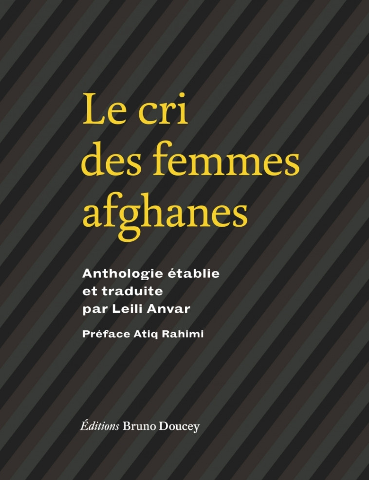 Le cri des femmes afghanes - Collectif Collectif, Leili Anvar, Atiq Rahimi - BRUNO DOUCEY