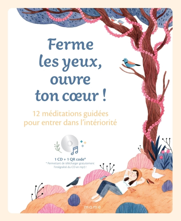 Ferme les yeux, ouvre ton c ur ! 12 méditations guidées pour entrer dans l intériorité - Dominique Pérot-Poussielgue, Leire Salaberria, Patrick Sabourin - MAME