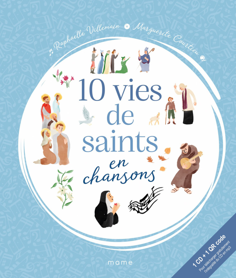 10 vies de saints en chansons - Raphaelle Villemain, Marguerite Courtieu - MAME