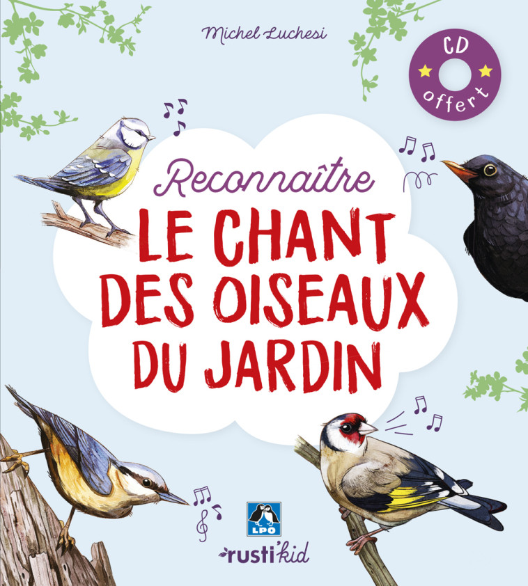 Reconnaître le chant des oiseaux du jardin - Michel Luchesi, Maud Bihan - RUSTI KID