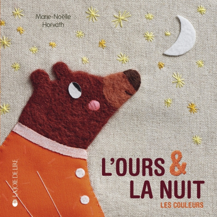 L'OURS ET LA NUIT - Marie-Noëlle Horvath - LA JOIE DE LIRE