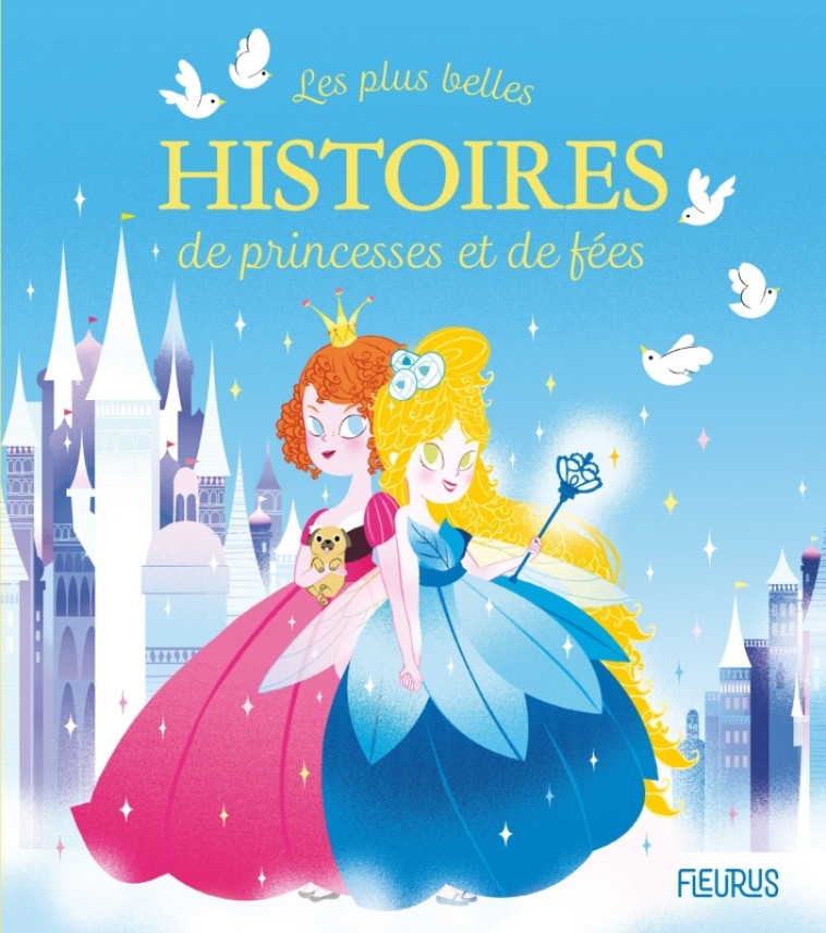 Les plus belles histoires de princesses et de fées - Collectif Collectif, LiliDoll LiliDoll - FLEURUS