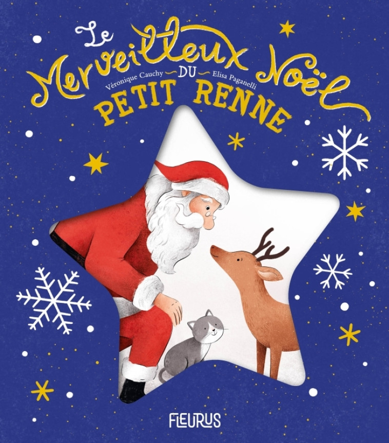 Le merveilleux Noël du petit renne - Véronique Cauchy, Elisa Paganelli - FLEURUS