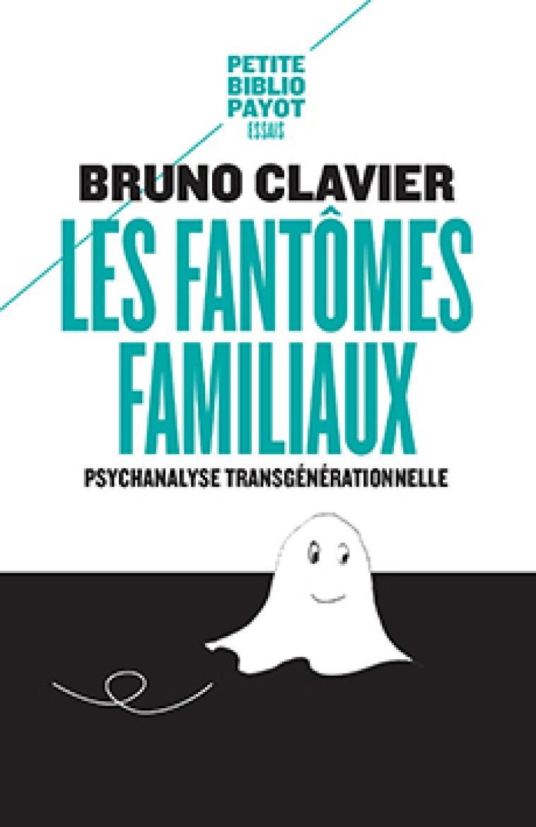 Les Fantômes familiaux - Bruno Clavier - PAYOT