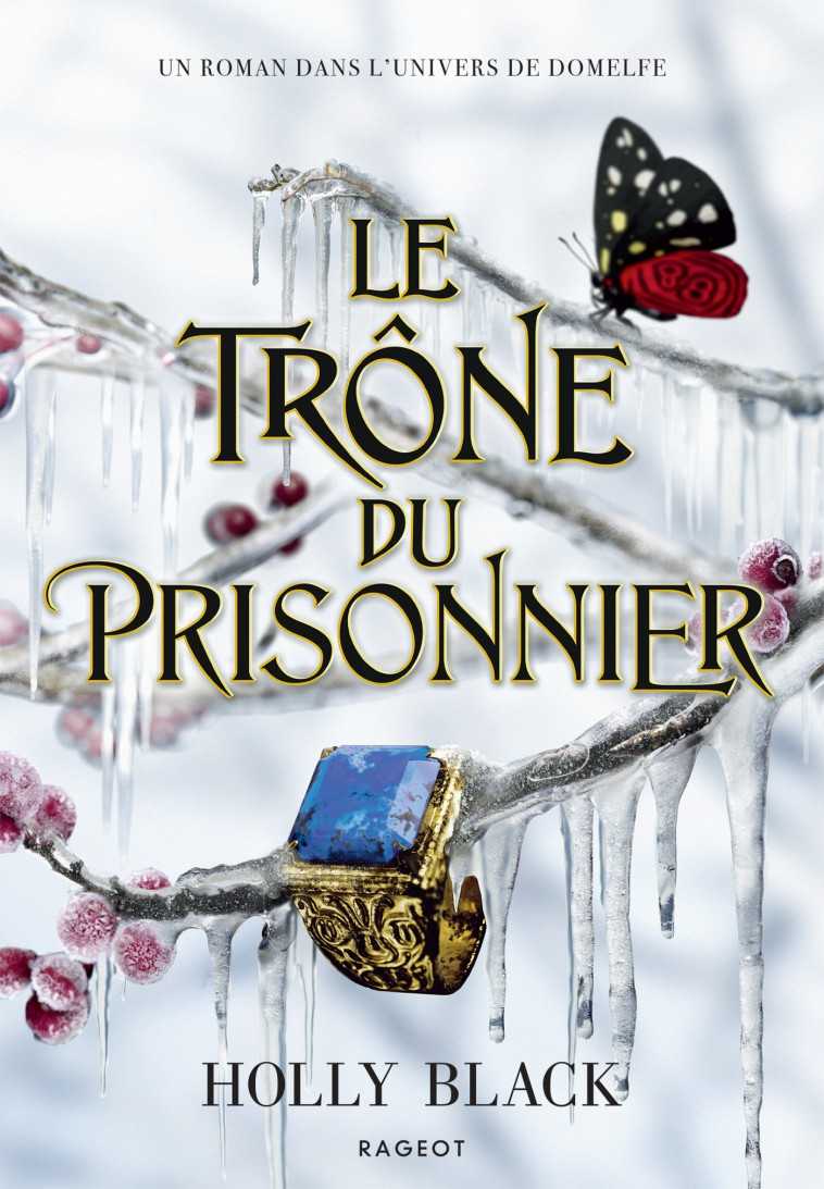 Le Trône du prisonnier - Relié - Holly Black, Leslie Damant-Jeandel - RAGEOT