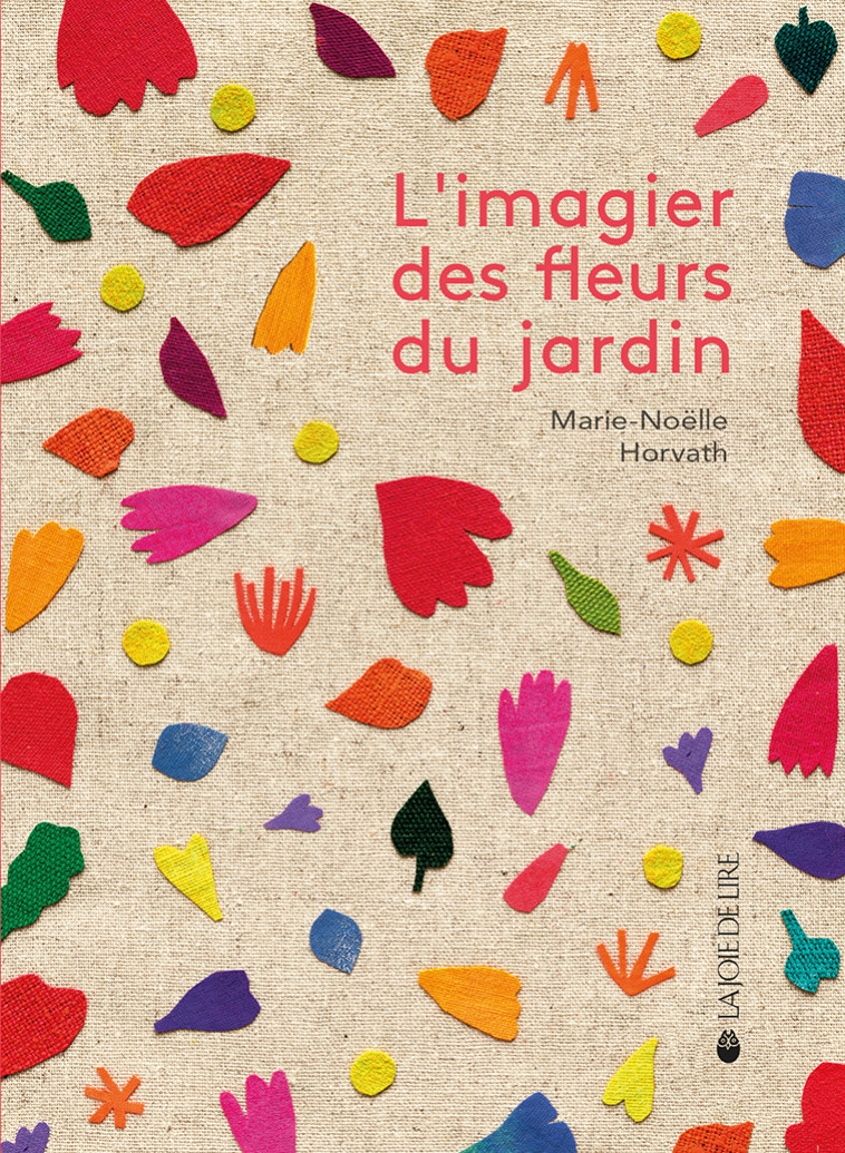 L'imagier des fleurs du jardin - Marie-Noëlle Horvath - LA JOIE DE LIRE