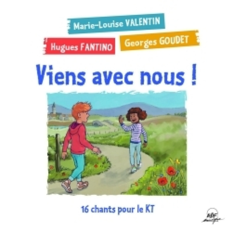 Viens avec nous - Hugues Fantino, Marie-Louise Valentin, Georges Goudet - ADF MUSIQUE