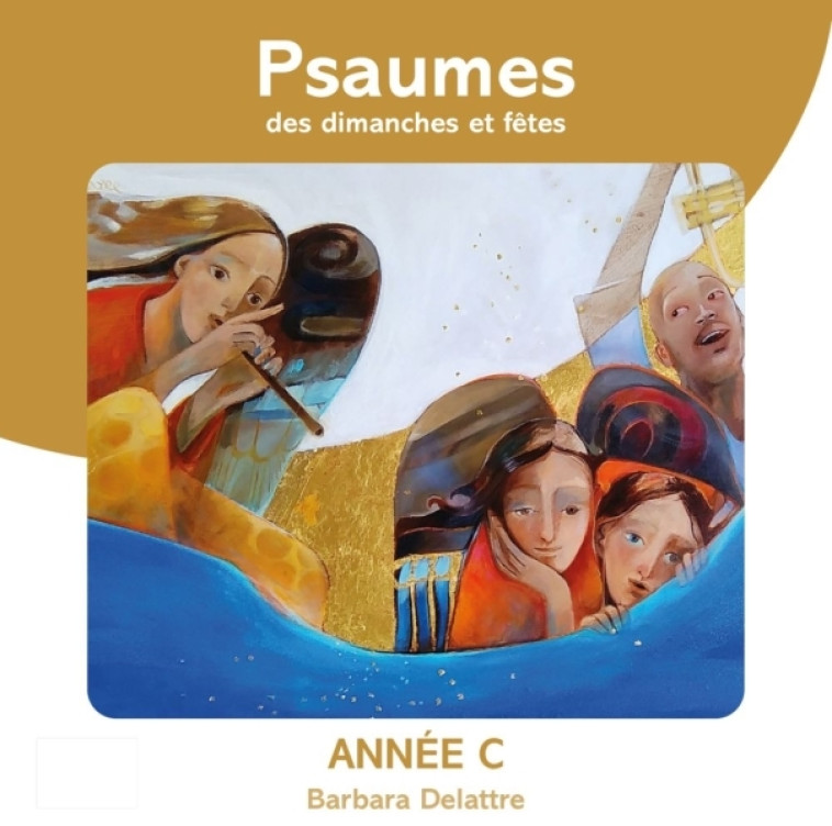 Psaumes des dimanches et fêtes, année C - Barbara Delattre, Soeur Agathe Soeur Agathe - ADF MUSIQUE