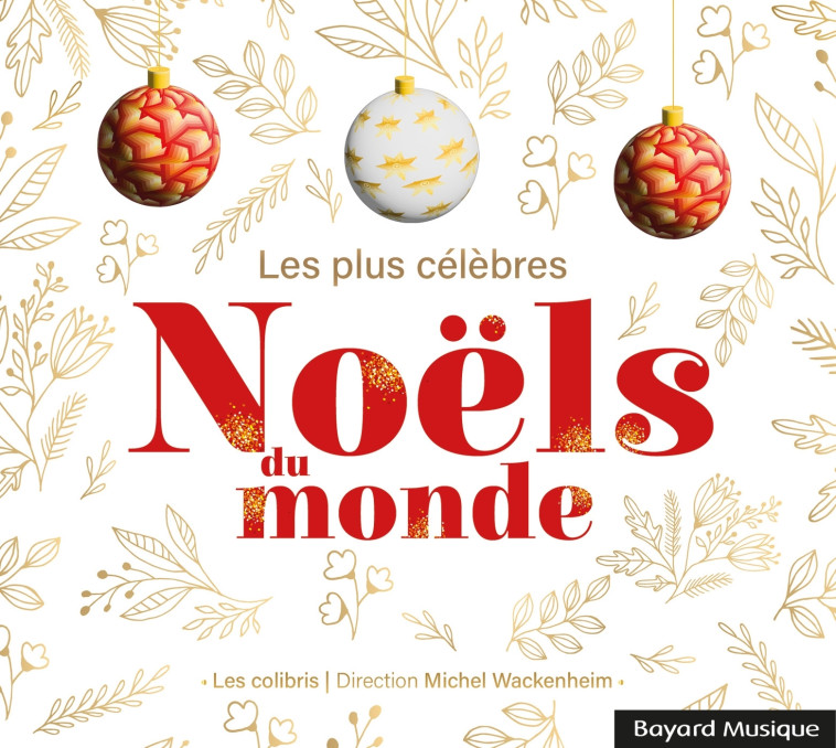 Les plus célèbres Noëls du monde -   - BAYARD MUSIQUE