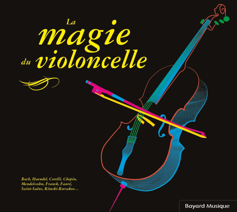 La magie du violoncelle -   - BAYARD MUSIQUE