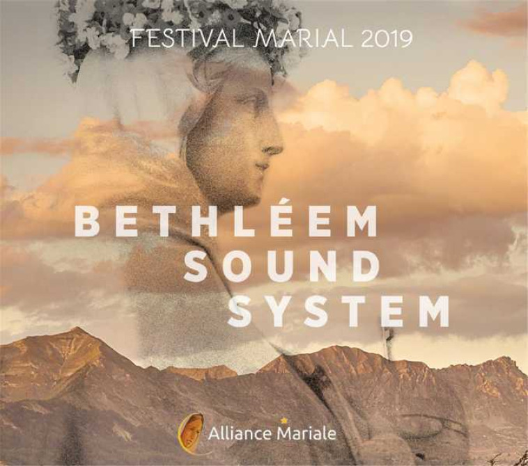 Festival Marial 2019 Live - CD -  BETHLEEM SOUND SYSTEM, Constance ROBET - ALLIANCEMARIALE