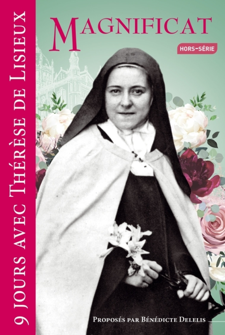 9 Jours avec Thérèse de Lisieux - XXX - MAGNIFICAT