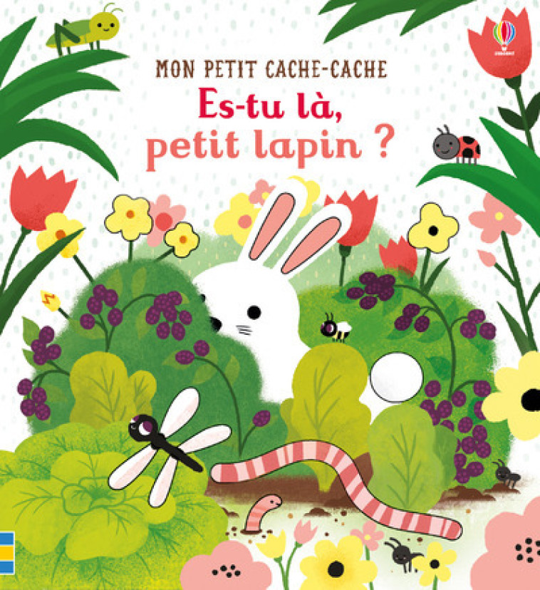 Es-tu là, petit lapin ? - Mon petit cache-cache - Sam Taplin, Emily Dove, Nicola Butler, Véronique Duran - USBORNE