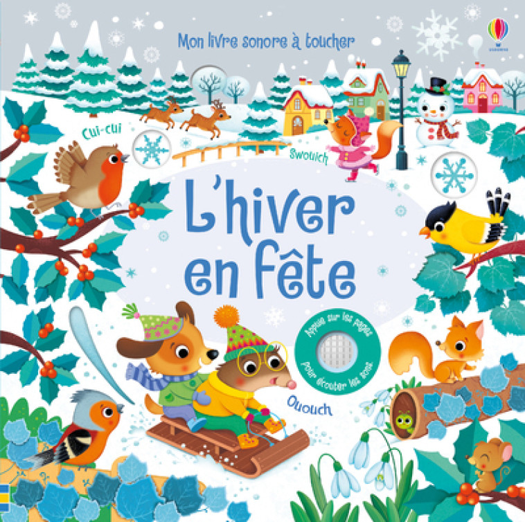 L'hiver en fête - Mon livre sonore à toucher - Dès 1 an - Sam Taplin, Federica Lossa, Matt Durber, Renee Chaspoul - USBORNE