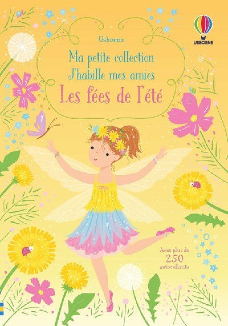 Les fées de l'été - Ma petite collection J'habille mes amies - Fiona Watt, Lizzie Mackay, Johanna Furst, Véronique Duran - USBORNE