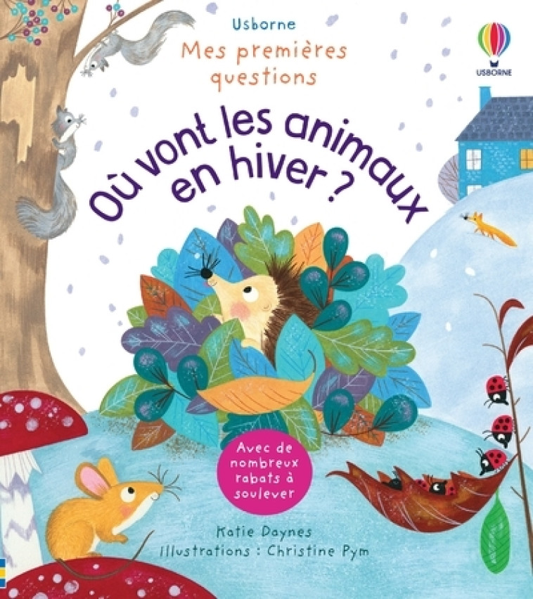 Où vont les animaux en hiver ? - Mes premières questions - Katie Daynes, Christine Pym, Fredi Devas, Jacqui T. Clark, Véronique Duran - USBORNE