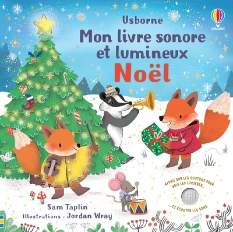 Noël - Mon livre sonore et lumineux - Dès 6 mois - Sam Taplin, Jordan Wray, Anthony Marks, Eleanor Stevenson, Véronique Duran - USBORNE