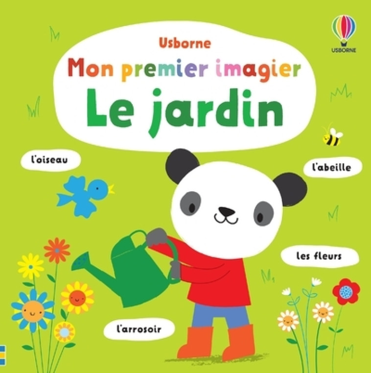 Le Jardin - Mon premier imagier - Fiona Watt, Stella Baggott, Nick Stellmacher - USBORNE