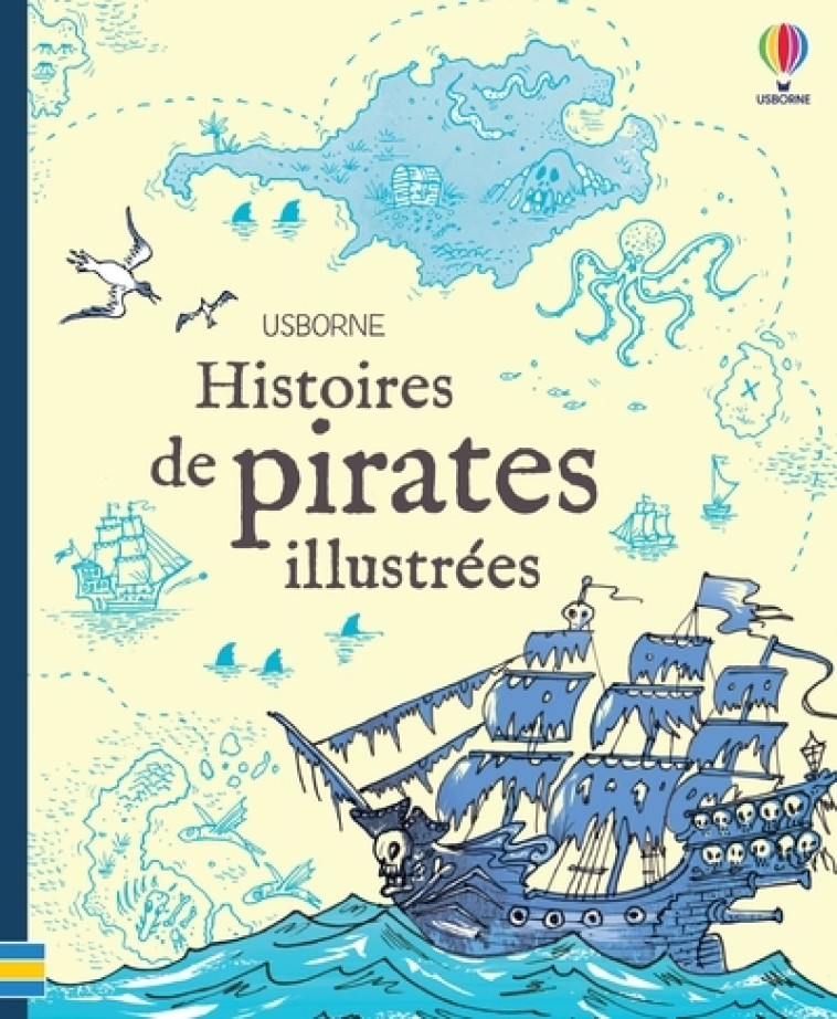 Histoires de pirates illustrées - VARIOUS VARIOUS, Léo Broadley, Caroline Slama - USBORNE