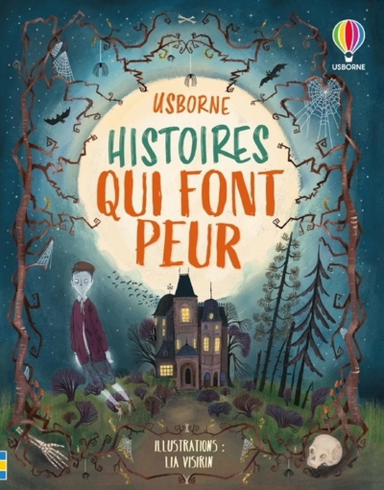 Histoires qui font peur - Contes et histoires illustrés - Dès 7 ans - Sam Baer, Andy Prentice, Russell Punter, Jonathan Weil, Lia Visirin, Laura Nelson Norris, Nathalie Chaput - USBORNE