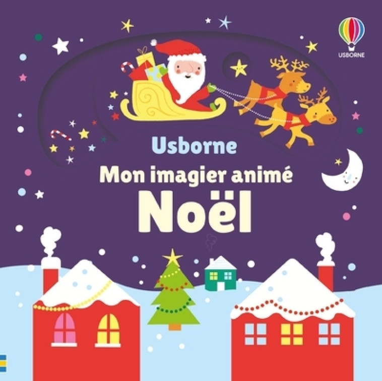 Noël - Mon imagier animé - dès 6 mois - Fiona Watt, Stella Baggott - USBORNE