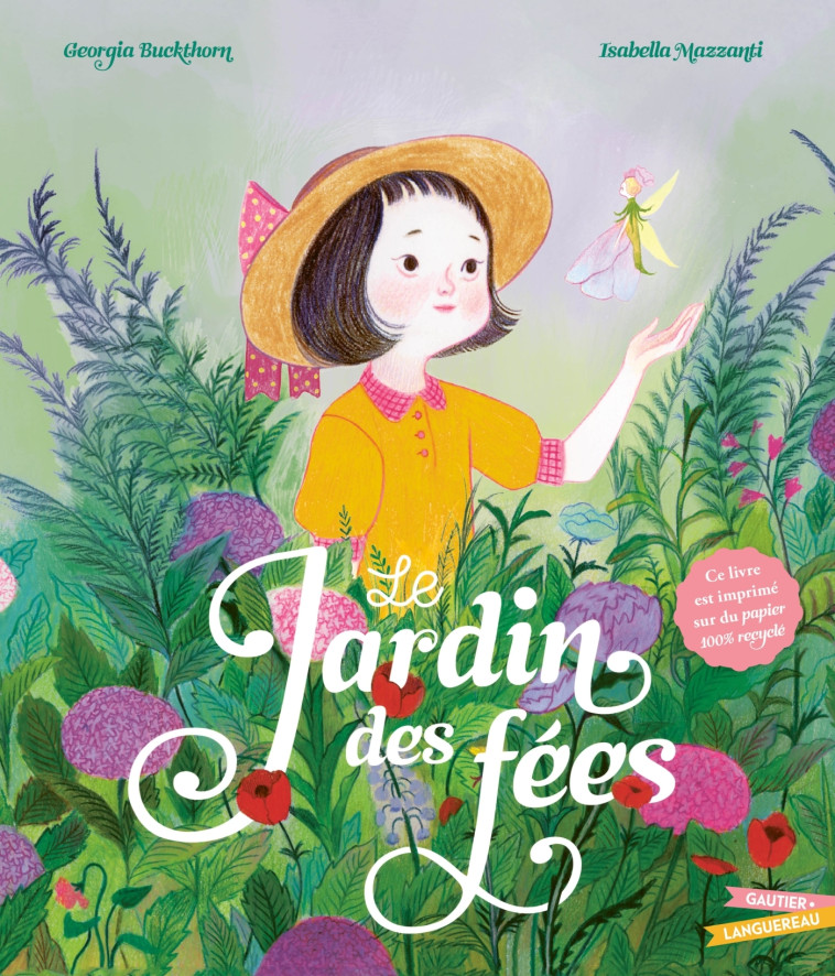 Le Jardin des fées - Georgia Buckthorn, Isabella Mazzanti - GAUTIER LANGU.