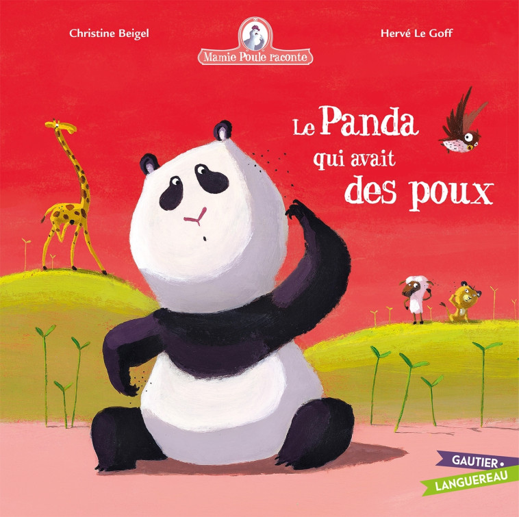 Mamie Poule raconte - Le panda qui avait des poux - Christine Beigel - GAUTIER LANGU.