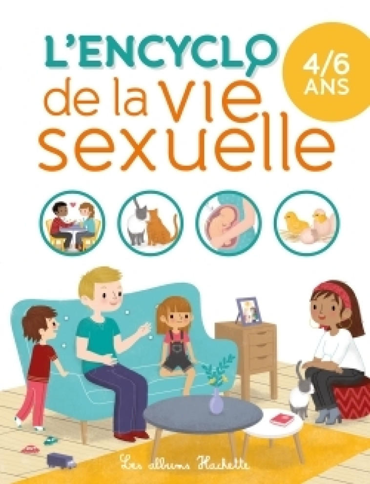 L'ENCYCLO DE LA VIE SEXUELLE 4-6 ANS - Isabelle Fougère, Coline Citron - HACHETTE ENFANT