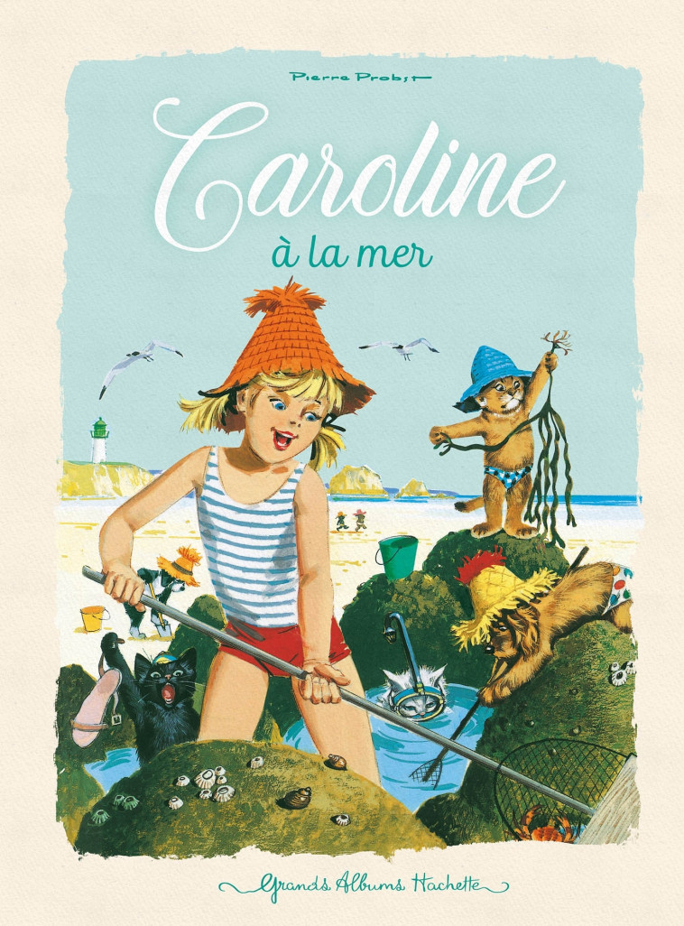 Caroline à la mer - Pierre Probst - HACHETTE ENFANT