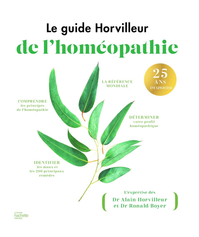 Le guide Horvilleur de l'homéopathie - Docteur Alain Horvilleur, Docteur Ronald Boyer, Ronald Boyer, Alain Horvilleur - HACHETTE PRAT