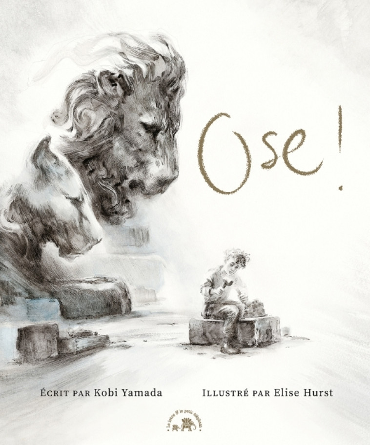 Ose ! - KOBI YAMADA, Elise Hurst - LOTUS ELEPHANT