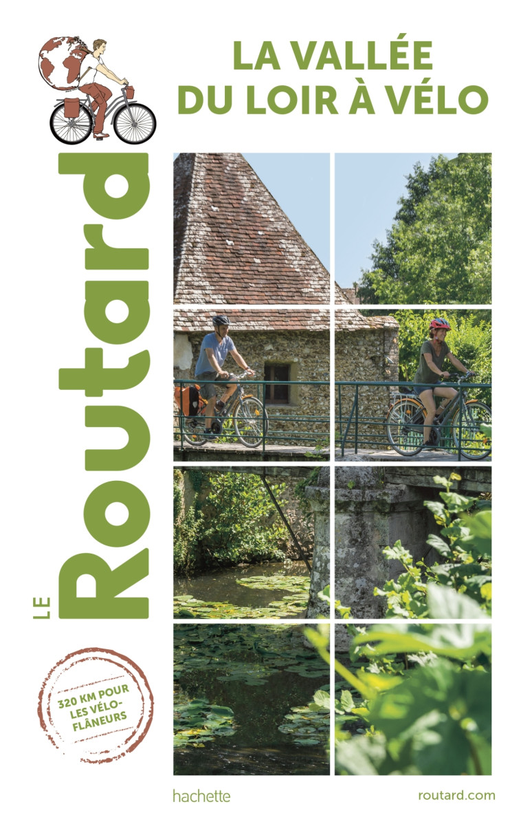 Guide du Routard Vallée du Loir à Vélo - COLLECTF COLLECTF - HACHETTE TOURI