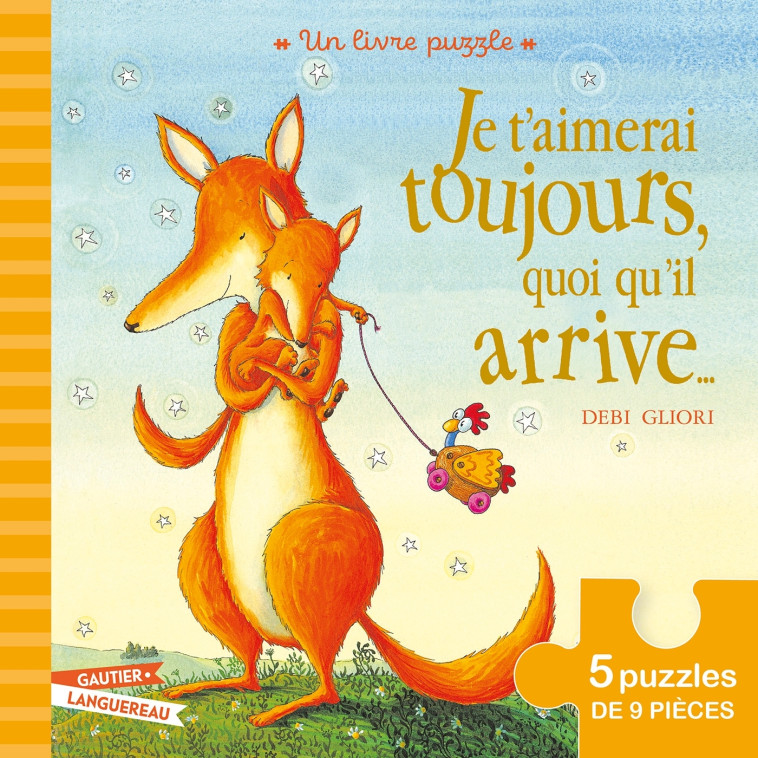 Je t'aimerai toujours quoi qu'il arrive - Livre puzzle - Debi Gliori - GAUTIER LANGU.