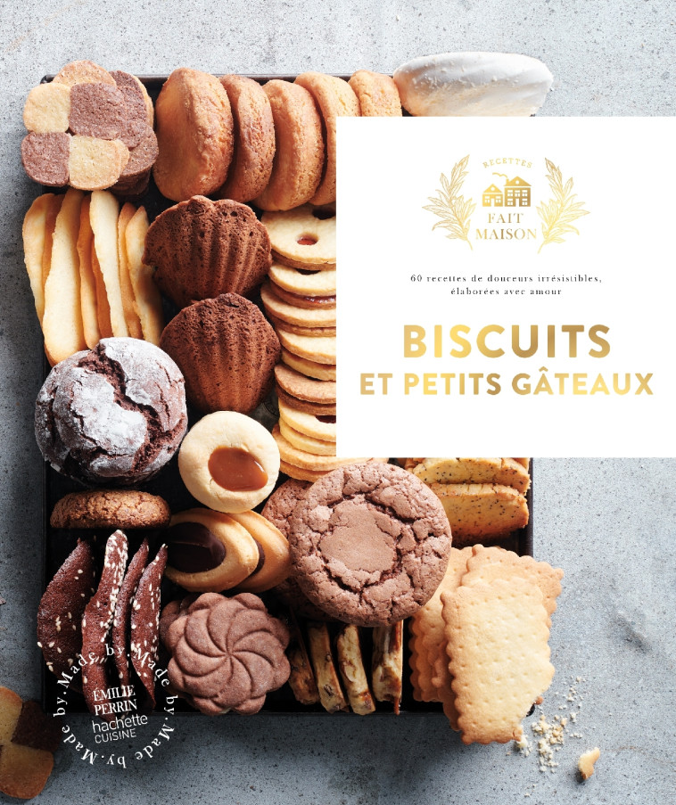 Biscuits et petits gâteaux - Emilie Perrin - HACHETTE PRAT