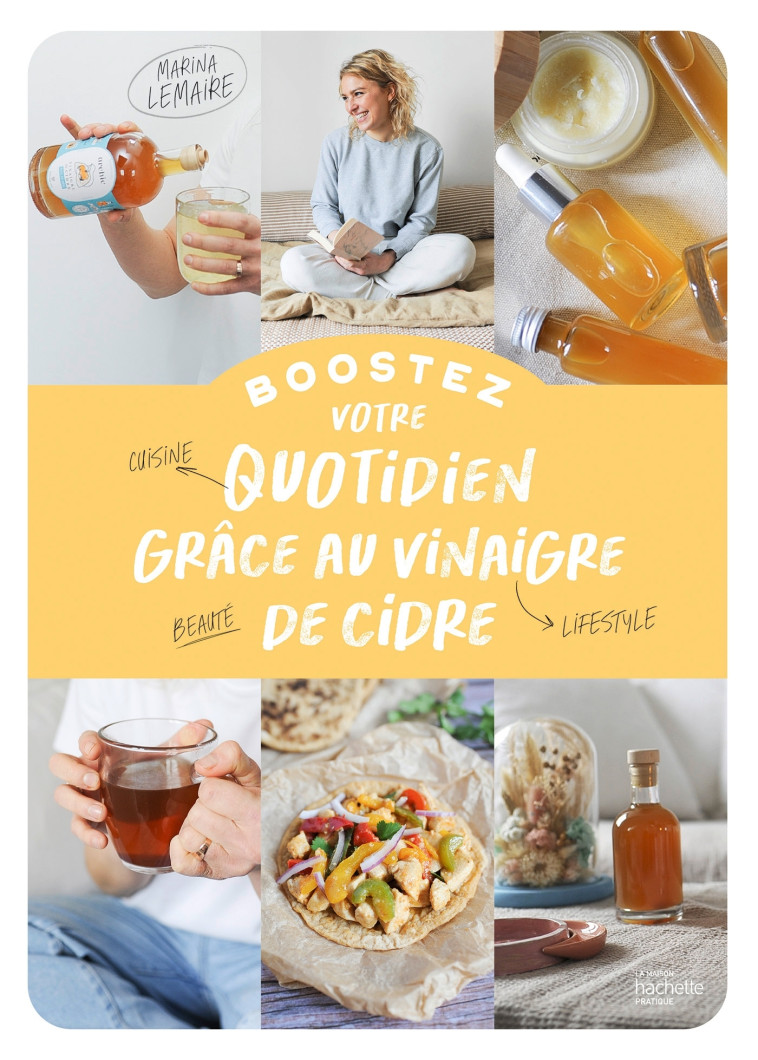 Boostez votre quotidien grâce au vinaigre de cidre - Marina Lemaire - HACHETTE PRAT