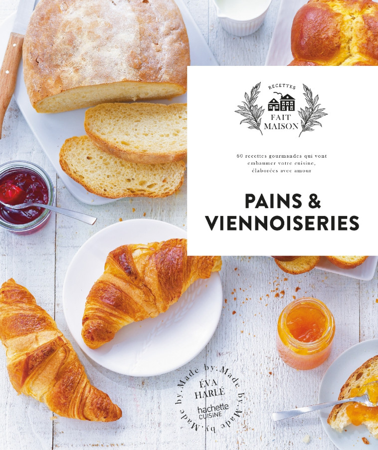 Pains et viennoiseries - Eva Harlé, Aline Princet - HACHETTE PRAT