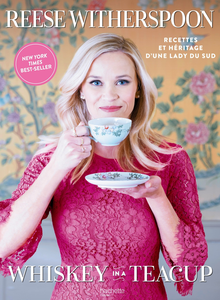 Whiskey in a tea cup - Reese Whitherspoon - HACHETTE PRAT