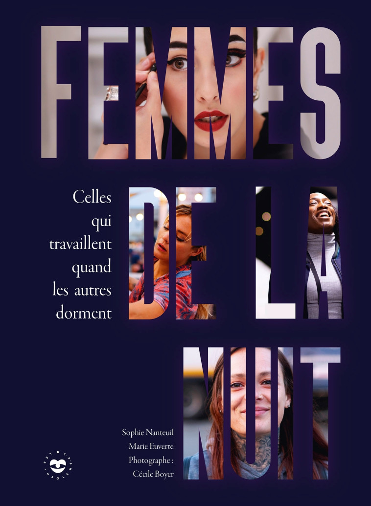 Femmes de la nuit - Sophie Nanteuil, Marie Euverte, Cécile BOYER - LES INSOLENTES