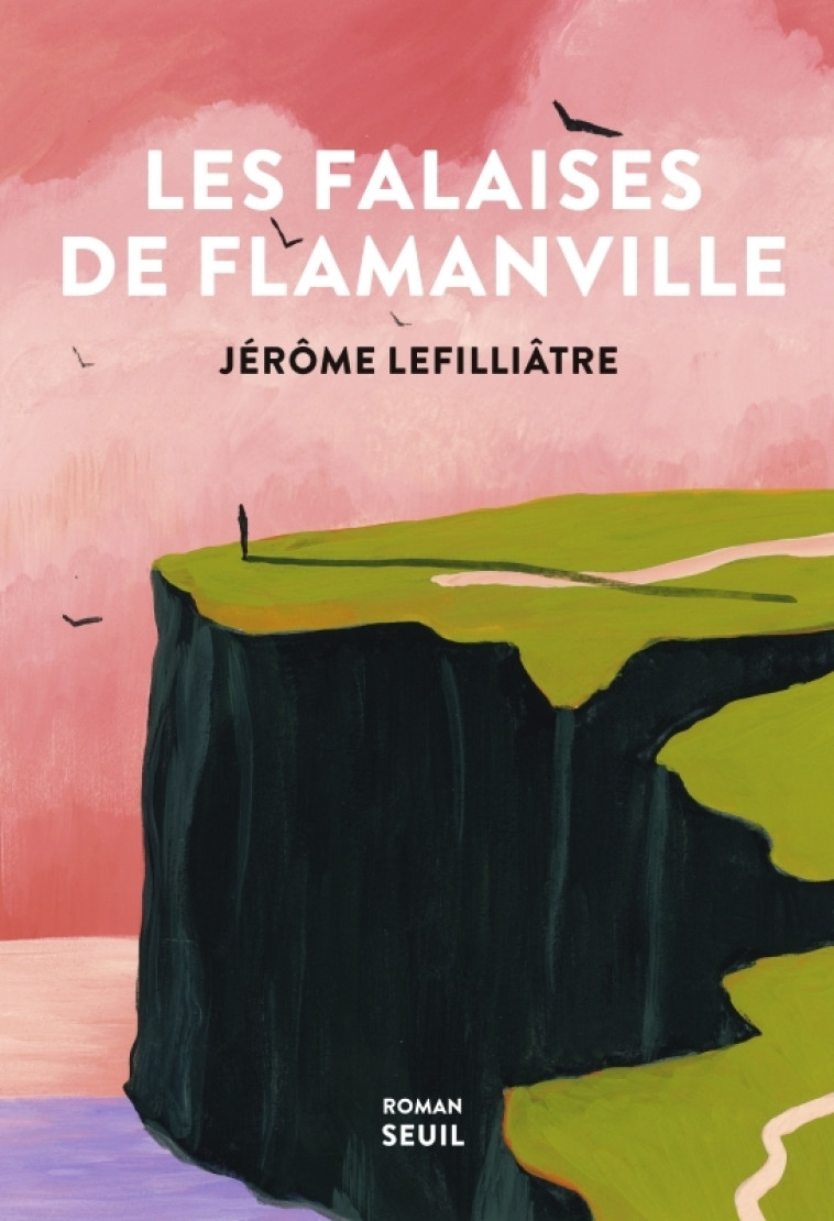 Les Falaises de Flamanville - Jérôme Lefilliâtre - SEUIL