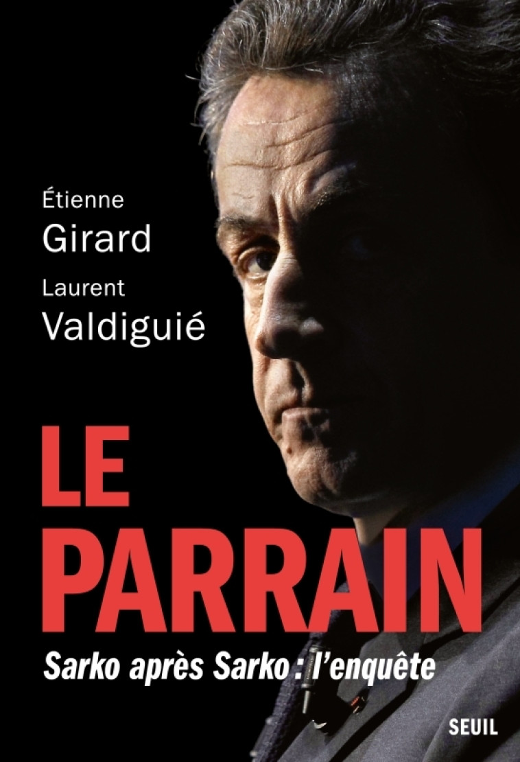 Le Parrain - Étienne Girard, Laurent Valdiguié - SEUIL