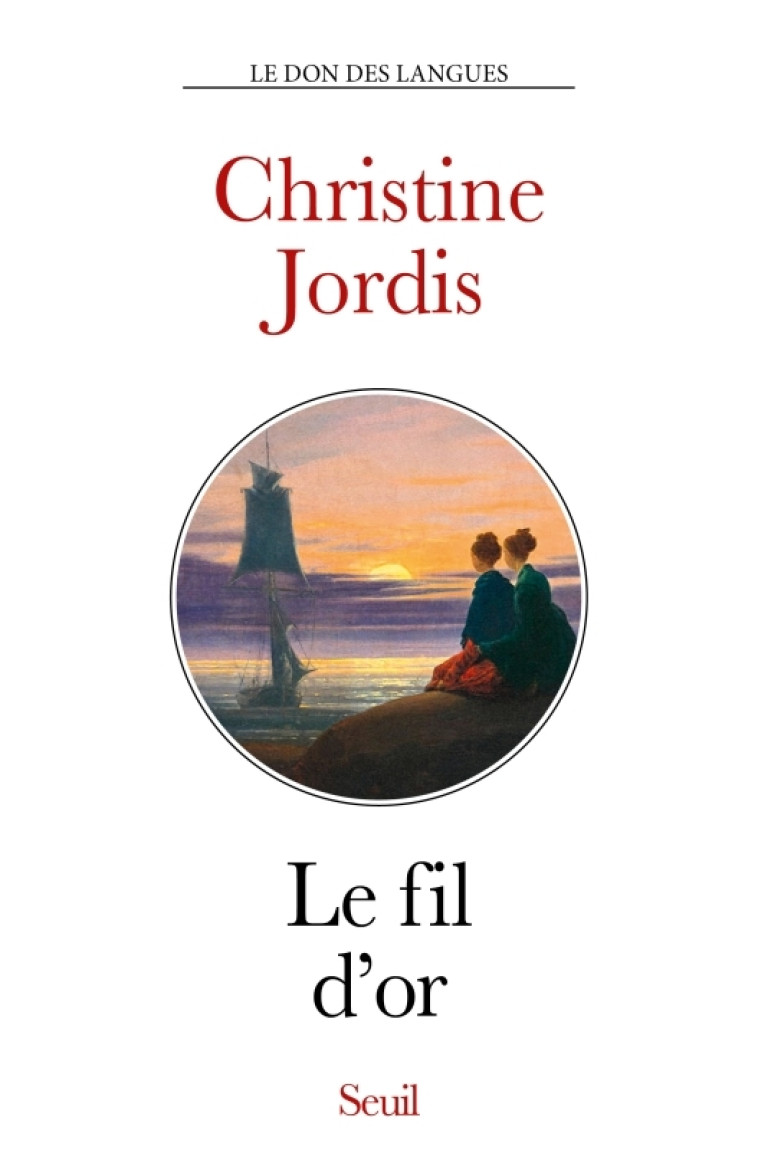 Le Fil d'or - Christine Jordis - SEUIL