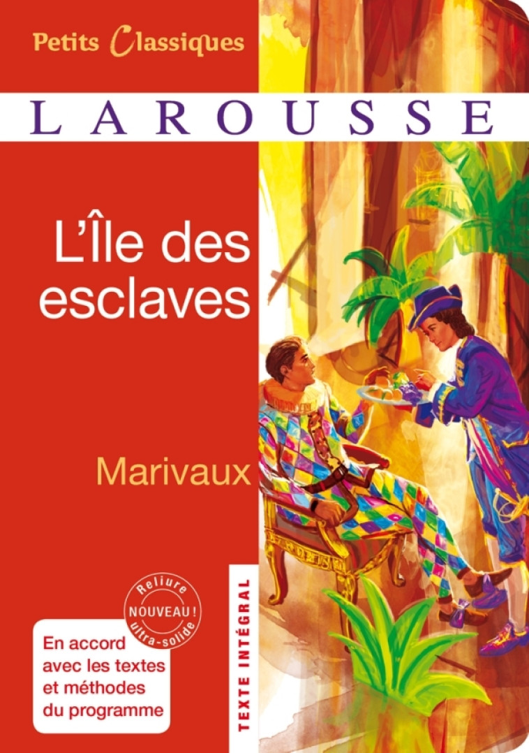 L'ILE DES ESCLAVES - LYCEE - Pierre Marivaux - LAROUSSE